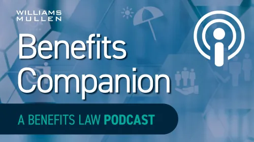 Williams Mullen's Benefits Companion: A Benefits Law Podcast Cover